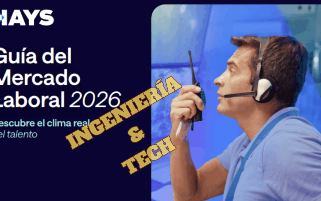 Salarios, Talento y Vacantes en Ingeniería y Tech en España: ¿Qué dicen los datos de 2026?